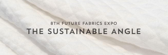 Explore the 8th Future Fabrics Expo